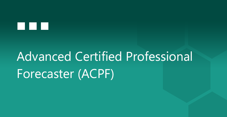 Advanced Certified Professional Forecaster (ACPF)