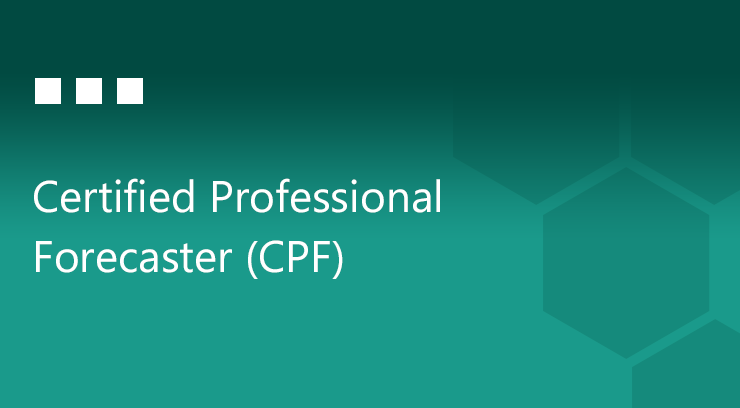 Certified Professional Forecaster (CPF)